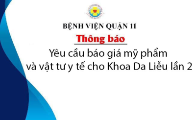 Thông báo yêu cầu báo giá mỹ phẩm và vật tư y tế cho Khoa Da Liễu lần 2